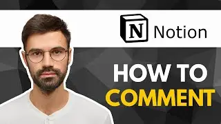 How To Add Comment In Notion | Easy Guide 2025