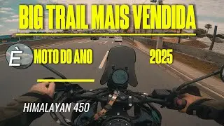 BIG TRAIL MAIS VENDIDA MOTO DO ANO HIMALAYAN 450