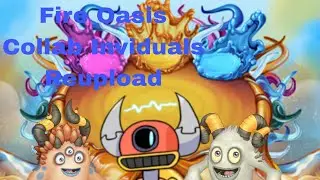 Fire Oasis Collab Inviduals (Reupload) (My Singing Monsters) (MOST VIEWED VIDEO)