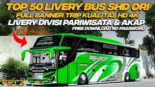 TOP 50 LIVERY BUS SHD ORI FULL BANNER!! LIVERY PARIWISATA & AKAP KUALITAS HD 4K Part.2 | BUSSID