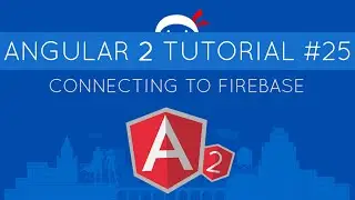 Angular 2 Tutorial #25 - Connecting to Firebase