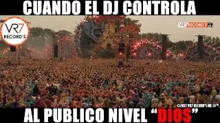 Cuando el DJ Controla al Publico Nivel 