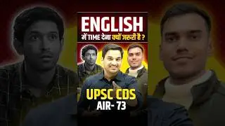The Importance of Giving Time to English | Discussion with Animesh UPSC CDS Rank-73  #cds #english