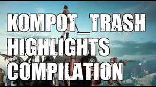 Kompot_trash - Stream highlights compilation