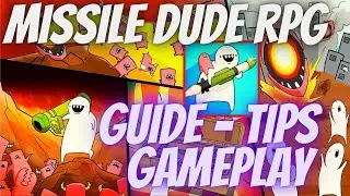 Missile Dude RPG : idle shot, android gameplay, beginner tips, tricks and guide, game review