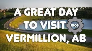 A Trip To Vermillion Alberta
