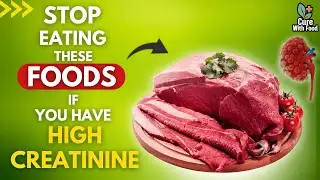 High Creatinine? 5 Dangerous Foods That Damage Kidneys Fast