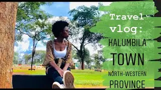 My trip to Kalumbila Town! | Zoey Margret Konie | Zambian YouTuber