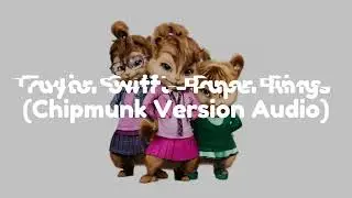 Taylor Swift - Paper Rings (Chipmunk Version Audio)