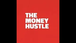 The Money Hustle Intro
