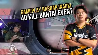 GAMEPLAY BARBAR INAOKI 40 KILL BANTAI EVENT