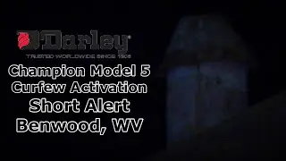 Darley Champion Model 5, Curfew Activation, Short Alert, Benwood, WV