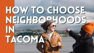 How to Choose a Neighborhood in Tacoma