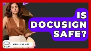 Is DocuSign Safe? - Admin Career Guide