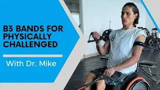 Regaining Strength & Mobility with B3 Bands | Life-Changing BFR for Physically Challenged