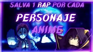 Salva 1 Rap de cada 🔥 Personaje Anime 🔥(Frikirapper) | Yugit