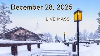 December 28, 2025 - Feast of the Holy Family of Jesus, Mary and Joseph