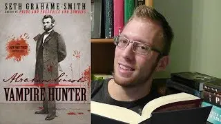 Abraham Lincoln Vampire Hunter by Seth Grahame-Smith -- Book Review
