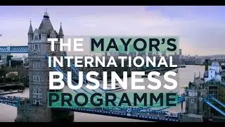The Mayor's International Business Programme Launch Event