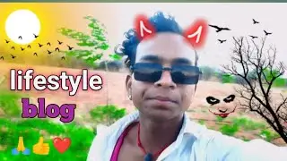 lifestyle 🙏blog man bht gakib hun mert👍 kabht support karog tys👀