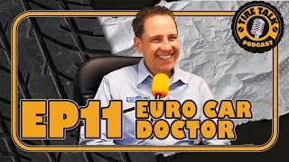 Euro Car Doctor | How to Hire The Best Mechanic for your Shop | Tire Talk Podcast #11