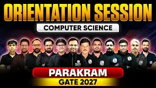 GATE 2027 Preparation : Computer Science| Parakram Batch Orientation Session