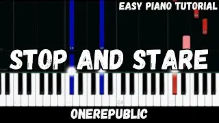OneRepublic - Stop And Stare (Easy Piano Tutorial)