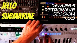 Jello Submarine. Dawless Retrowave session no.3 - Vezdelou 