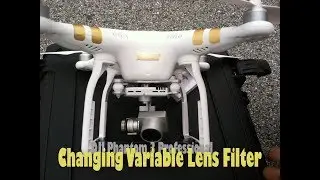 DJI Phantom 3 Professional &ndash; How To Change Variable Lens Filter (& Shutter Speed Tip)