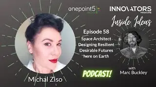 Space Architect Designing Resilient Desirable Futures here on Earth with Michal Ziso
