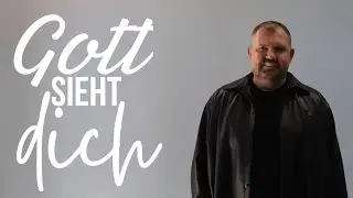 Gott sieht dich - Бог видит тебя | Alexander Ott