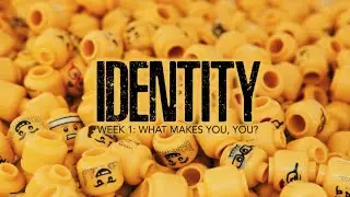 [Mission Youth] IDENTITY: Week 1: What Makes You, You?