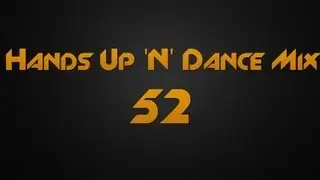 Hands Up 'N' Dance Mix #52 April 2013 by Dj Sundry (HD) [600 Abo-Special]