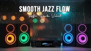 After Dark Velvet &mdash; Smooth Jazz Flow