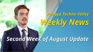 Pangyo Techno Valley Weekly News for the Second Week of August Update