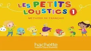 Les Petits Loustics 1- Unité 1-Leçon 1