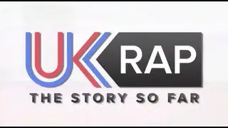 Link Up TV presents UK Rap: The Story So Far (Documentary)
