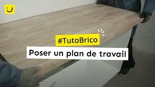 TUTO Poser un plan de travail