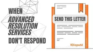 Advanced Resolution Services - How to File a Complaint for Non-Response - I Dispute