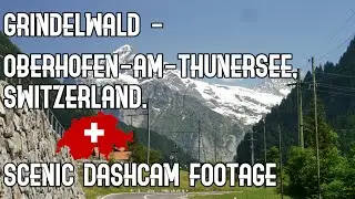 Grindelwald - Oberhofen-am-Thunersee - Switzerland: Scenic Swiss Drive