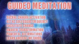 🌊 Sacral Chakra Activation: Ancient 417 Hz Creative Flow | 1-Hour Guided Meditation 🧡