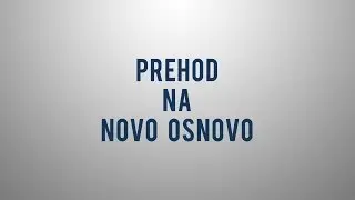 Prehod na novo osnovo