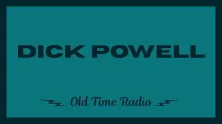 Dick Powell - 11 old time radio shows