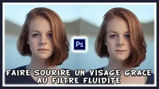 FAIRE SOURIRE UN VISAGE GRACE AU FILTRE FLUIDITE DANS PHOTOSHOP CC