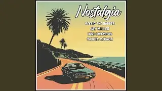 Nostalgia (feat. Jay Miller, Shoota McGavin & Luni Imfamous)