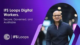 How IFS Loops Ensures Control and Transparency in Digital Workers