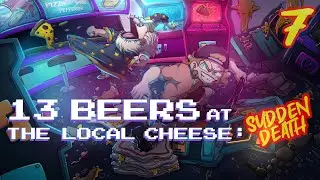 13 Beers at the Local Cheese Ep. 7 | Hilarious Arcade Beat 'Em Up | Sudden Death
