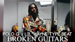 Polo G & Scorey & Lil Wayne - Broken Guitars Type Beat | Polo G Type Beat 2021