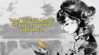 Leaves In Wind : Volume 1 - Tale Of Gold Leaves | Where Wind Meet
