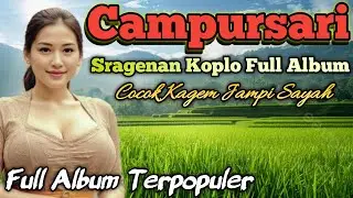 ( COKEK SRAGENAN ) - CAMPURSARI JAWA KOPLO FULL JAIPONGAN FULL ALBUM PALLING POPULER - CAMPURSARI 